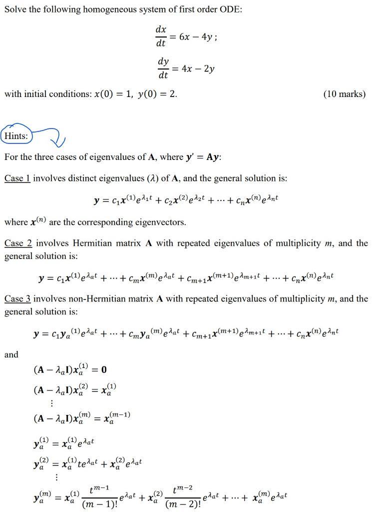 Solve The Following Homogeneous System Of First Order Ode Dx 6x 4y Dt Dy 4x 2y Dt With Initial Conditions X 0 1