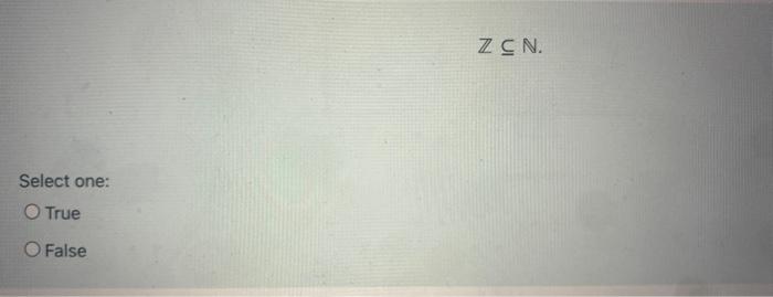 Z Cn Select One True O False 1