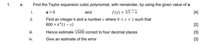 1 A 4 Find The Taylor Expansion Cubic Polynomial With Remainder By Using The Given Value Of A I A 0 And F X 1
