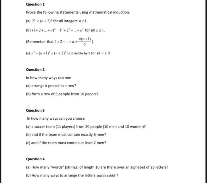 Question 1 Prove The Following Statements Using Mathematical Induction A 2 N 2 For All Integers N21 B 1 2 1