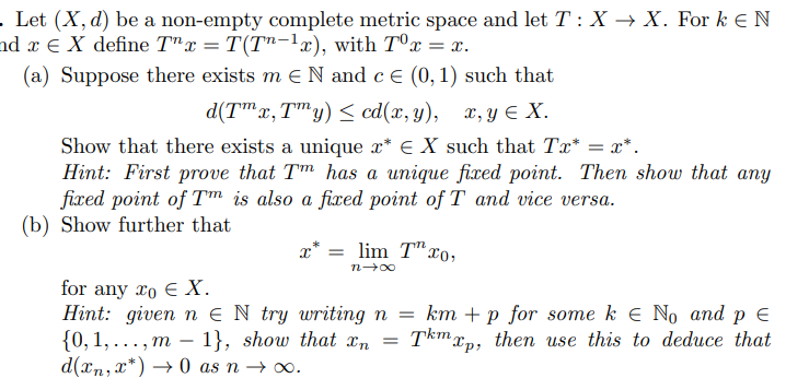 Let X D Be A Non Empty Complete Metric Space And Let T X X For K En Nd X E X Define T X T Tn 1x With Tox 1