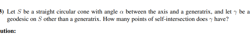 3 Let S Be A Straight Circular Cone With Angle A Between The Axis And A Generatrix And Let Y Be A Geodesic On S Other 1