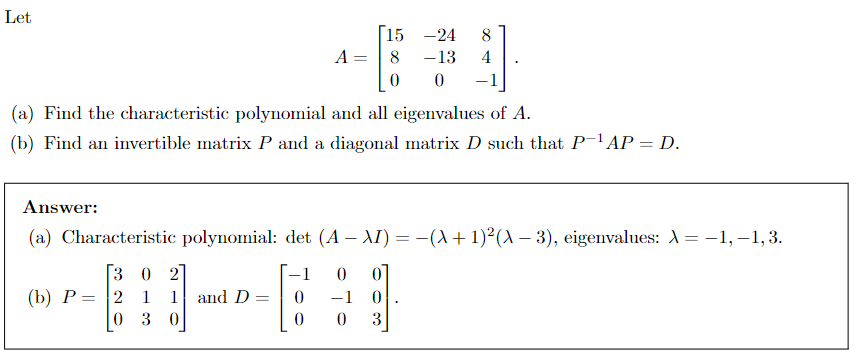 Let A 15 24 8 13 0 0 8 4 1 A Find The Characteristic Polynomial And All Eigenvalues Of A B Find An Invertible M 1