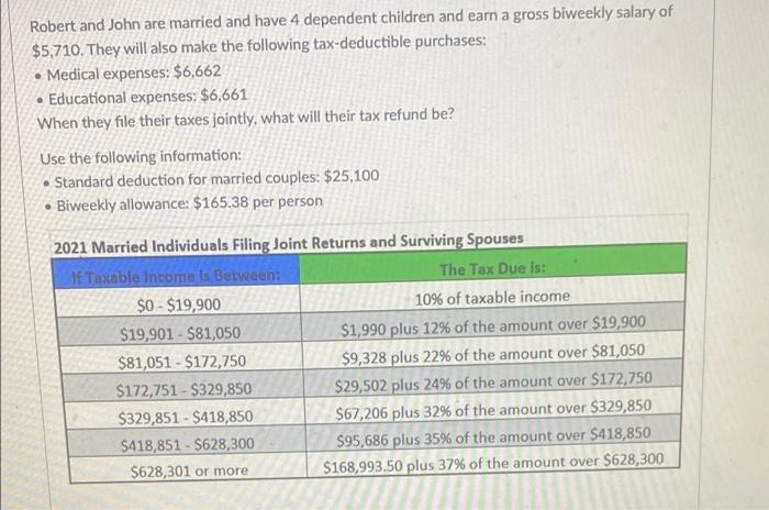 Robert And John Are Married And Have 4 Dependent Children And Earn A Gross Biweekly Salary Of 5 710 They Will Also Mak 1