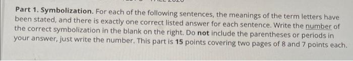 Part 1 Symbolization For Each Of The Following Sentences The Meanings Of The Term Letters Have Been Stated And There 1