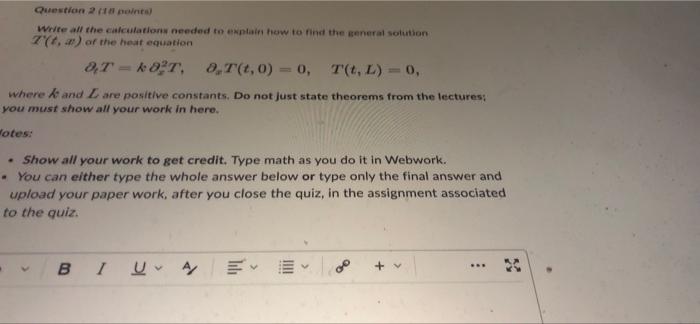 Question 2018 Ona Wite All The Calculation Needed To Explain How To Find The General Solution 7 T Of The Heat Equation 1