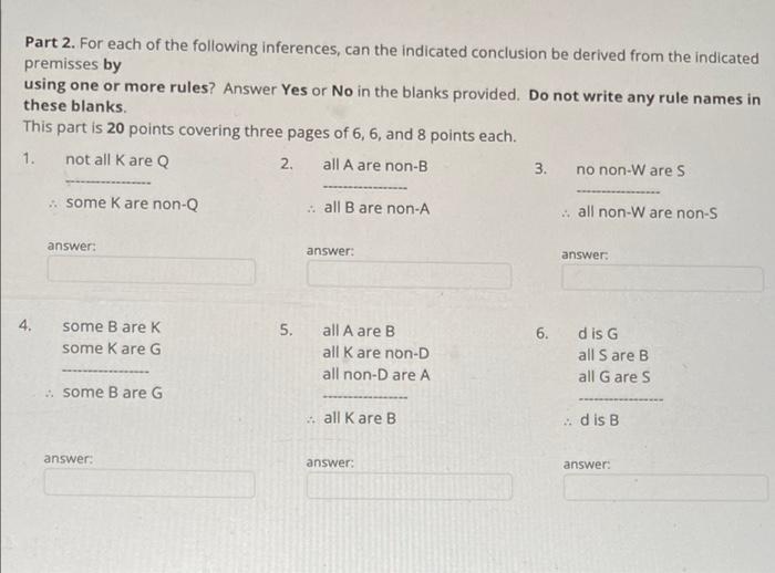 Part 2 For Each Of The Following Inferences Can The Indicated Conclusion Be Derived From The Indicated Premisses By Us 1