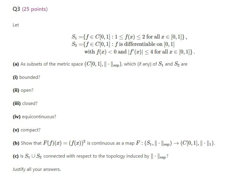 Q3 25 Points Let Si Fe C 0 1 1 F 2 2 For All I E 0 1 S2 Fe C 0 1 F Is Differentiable On 0 1 With F X 1
