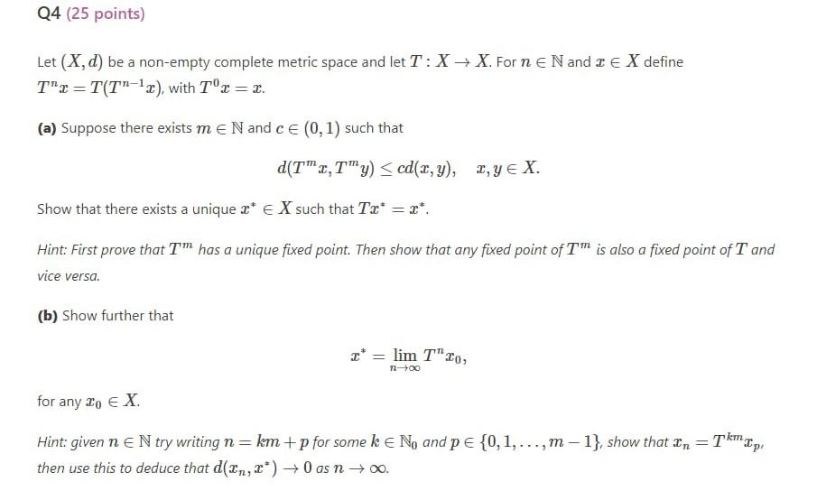Q4 25 Points Let X D Be A Non Empty Complete Metric Space And Let T X X For N E N And I E X Define T T T 12 W 1
