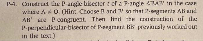 P 4 Construct The P Angle Bisector T Of A P Angle Bab In The Case Where A O Hint Choose B And B So That P Segme 1