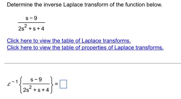Determine The Inverse Laplace Transform Of The Function Below S 9 282 5 4 Click Here To View The Table Of Laplace Tran 1