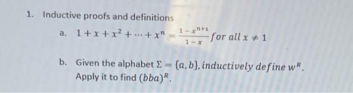 1 Inductive Proofs And Definitions A 1 X X2 X 1 1 For All X 1 X 1 1 X B Given The Alphabet A B Ind 1