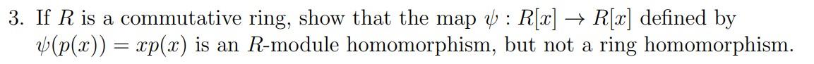 Question Is In Picture This Is From Abstract Algebra Modules Please Answer If You Are Familiar With The Topic And Can 1