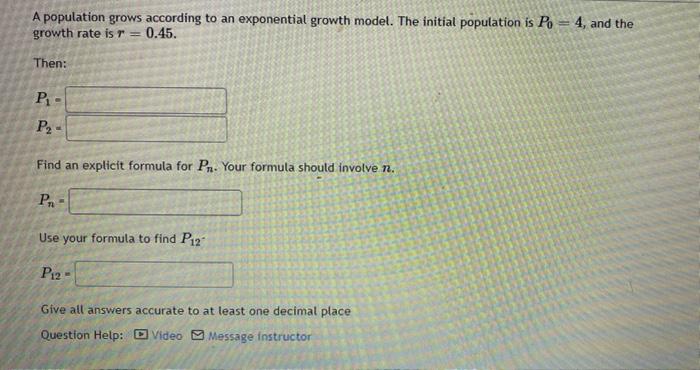 A Population Grows According To An Exponential Growth Model The Initial Population Is Po 4 And The Growth Rate Is 0 1
