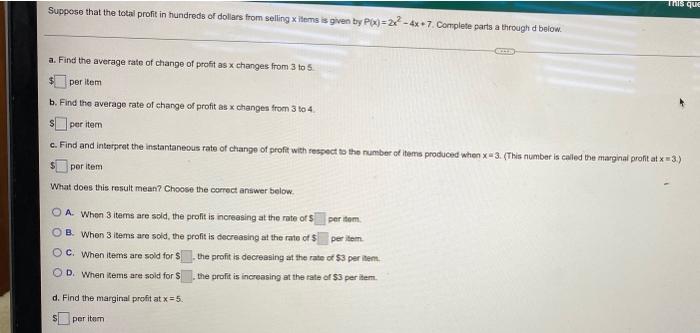 This Que Suppose That The Total Profit In Hundreds Of Dollars From Seling X Items Is Given By Px 22 4x 7 Complete 1