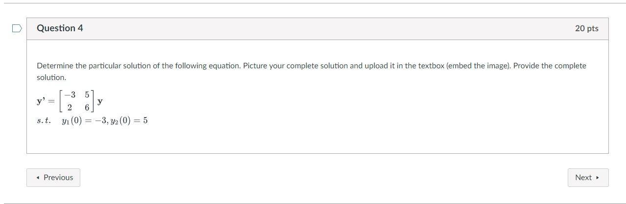 U Question 4 20 Pts Determine The Particular Solution Of The Following Equation Picture Your Complete Solution And Uplo 1