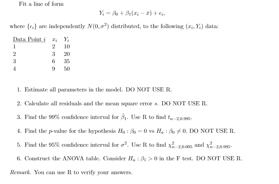 Fit A Line Of Form Yi Bo Bi Ii Ei Where Ei Are Independently N 0 0 Distributed To The Following Ri Y Da 1