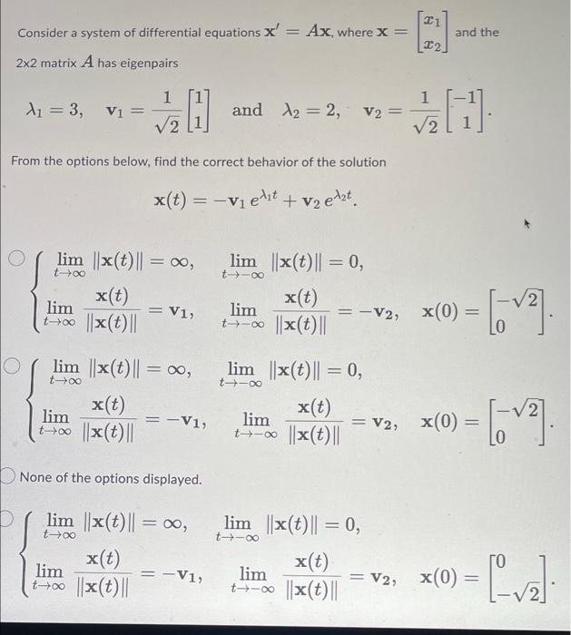 21 Ax Where X And The Consider A System Of Differential Equations X 2x2 Matrix A Has Eigenpairs 22 1 4 3 Vi 0 1 1