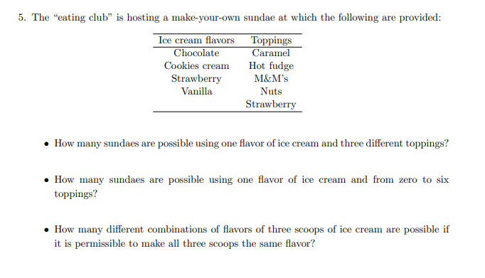 5 The Eating Club Is Hosting A Make Your Own Sundae At Which The Following Are Provided Ice Cream Flavors Toppings C 1