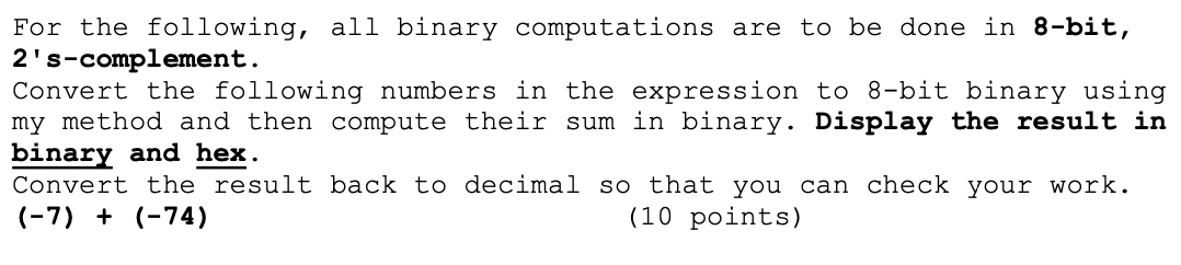 For The Following All Binary Computations Are To Be Done In 8 Bit 2 S Complement Convert The Following Numbers In The 1