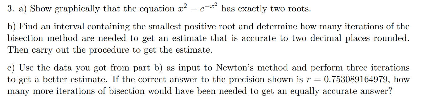 E 3 A Show Graphically That The Equation X2 Has Exactly Two Roots B Find An Interval Containing The Smallest Positi 1
