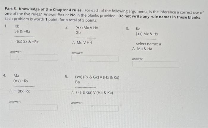 Part 5 Knowledge Of The Chapter 4 Rules For Each Of The Following Arguments Is The Inference A Correct Use Of One Of 1