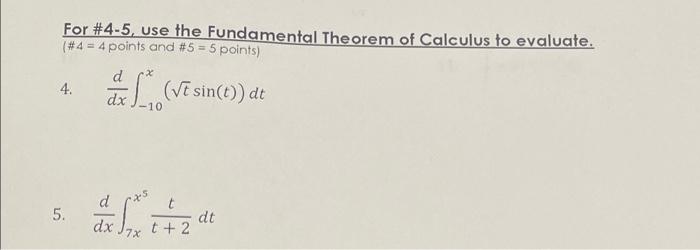 For 4 5 Use The Fundamental Theorem Of Calculus To Evaluate 4 4 Points And 5 5 Points 4 D Dx Vi Sin De 1 1