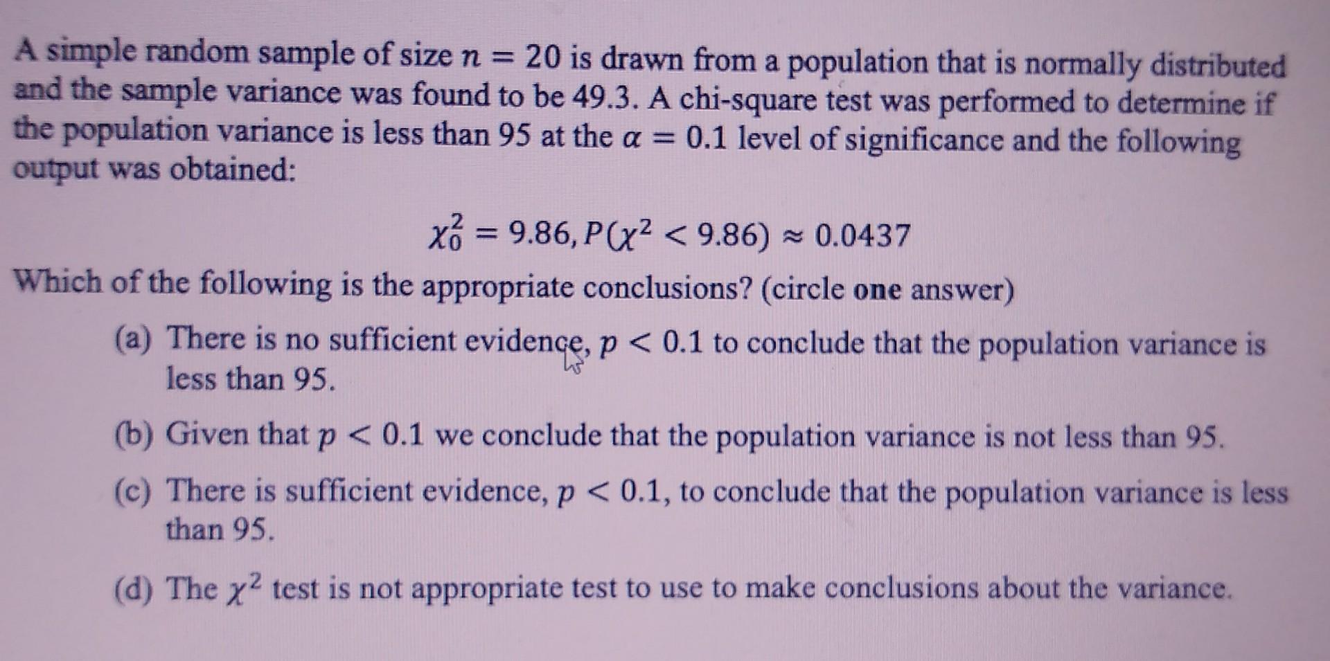 A Simple Random Sample Of Size N 20 Is Drawn From A Population That Is Normally Distributed And The Sample Variance 1