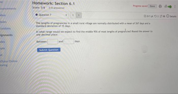 Ne Ouncements Abus Dules Homework Section 6 1 Progress Saved Done 6 Yo Score 3 8 3 8 Answered Question 7 B0 1 Pto 22 1