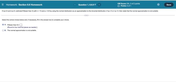 Question 1 6 6 5 T Hw Score 0 0 Of 2 Points O Points 01 Save Homework Section 6 6 Homework Fro 25 And Re25 Estimate 1