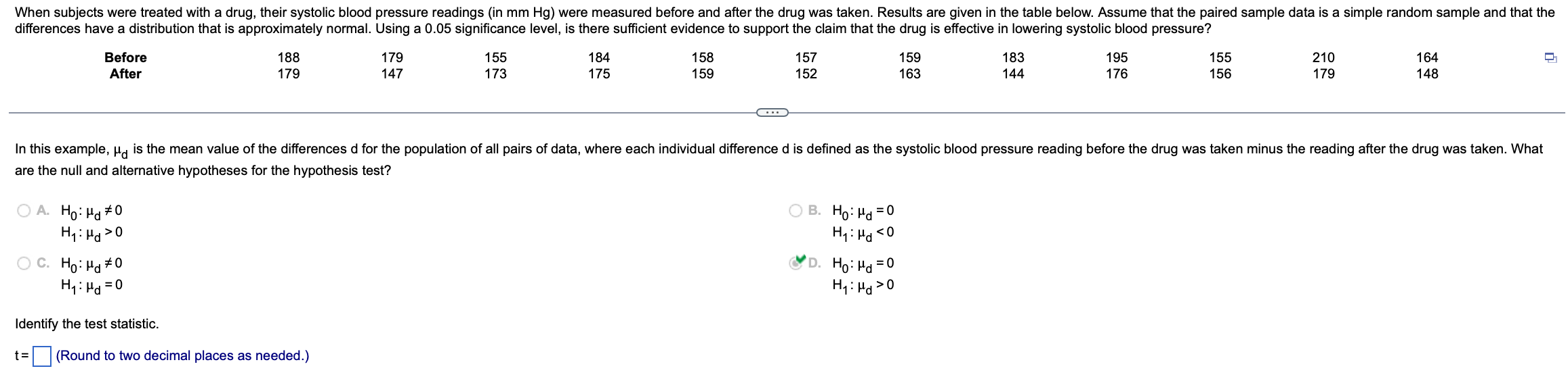 When Subjects Were Treated With A Drug Their Systolic Blood Pressure Readings In Mm Hg Were Measured Before And After 1