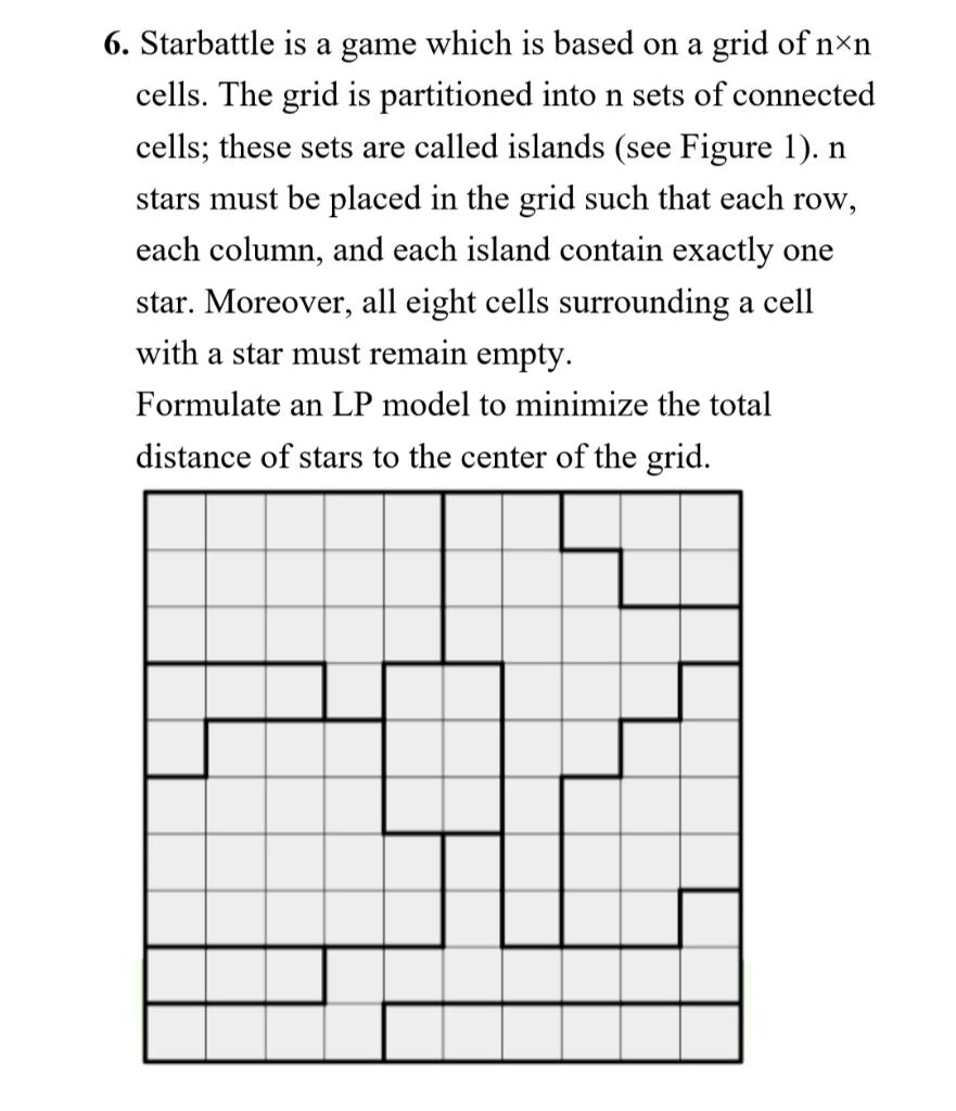 6 Starbattle Is A Game Which Is Based On A Grid Of Nxn Cells The Grid Is Partitioned Into N Sets Of Connected Cells T 1