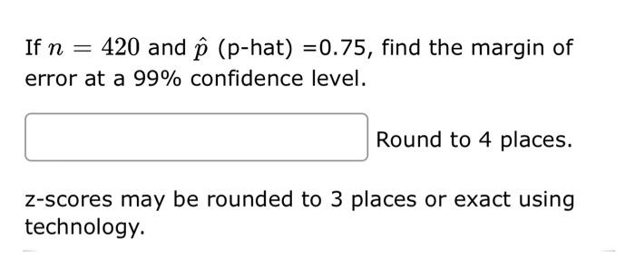 Assume That A Sample Is Used To Estimate A Population Proportion P Find The Margin Of Error M E That Corresponds To A 3