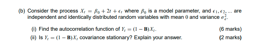 B Consider The Process X Bo 2 Where B Is A Model Parameter And 1 62 Are Independent And Identically D 1