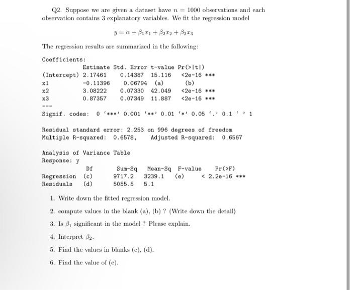 Q2 Suppose We Are Given A Dataset Have N 1000 Observations And Each Observation Contains 3 Explanatory Variables We 1