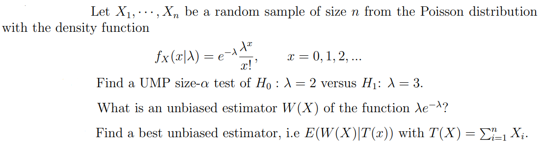 Ette Let X1 Xn Be A Random Sample Of Size N From The Poisson Distribution With The Density Function Fx X 1 X 0 1 1