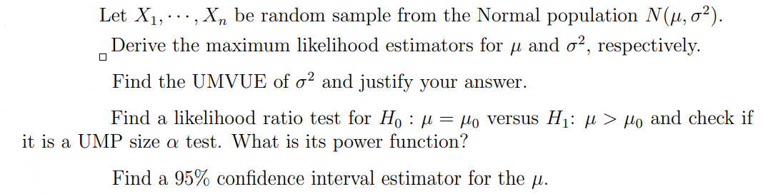 Let X1 Xn Be Random Sample From The Normal Population N U 02 Derive The Maximum Likelihood Estimators For U An 1