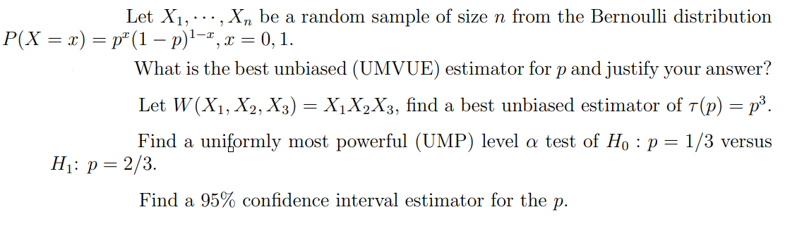 Let X1 Xn Be A Random Sample Of Size N From The Bernoulli Distribution P X X Pt 1 P 1 2 X 0 1 What Is The B 1