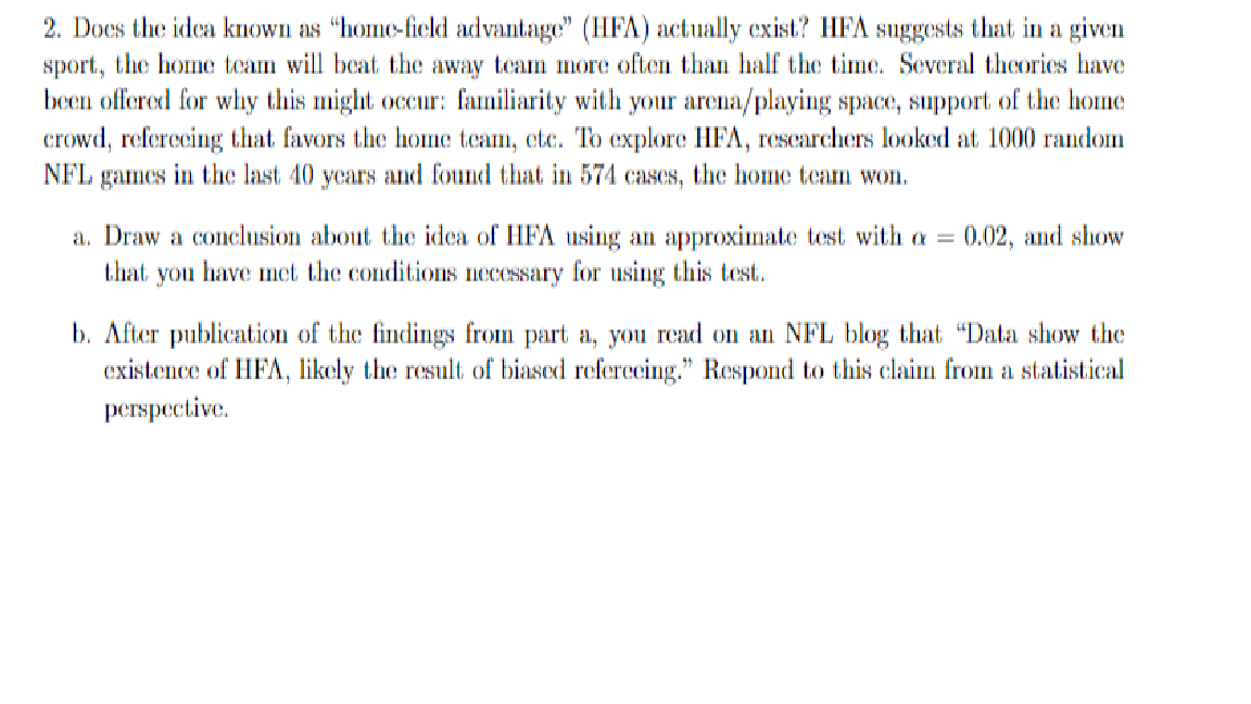 2 Does The Idea Known As Home Field Advantage Iifa Actually Exist Iifa Suggests That In A Given Sport The Home Te 1