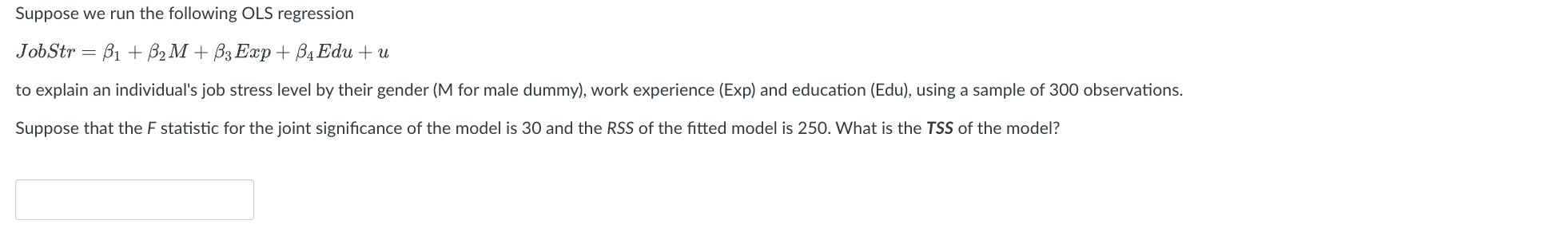 Suppose We Run The Following Ols Regression Jobstr B1 B2m B3 Exp B4 Edu U To Explain An Individual S Job Stress 1