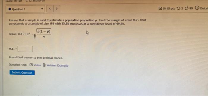 Score Unanswer Question 1 B0 10 Pts 39 Deta Assume That A Sample Is Used To Estimate A Population Proportion P Find Th 1