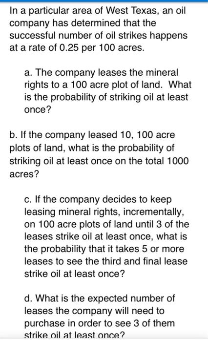 In A Particular Area Of West Texas An Oil Company Has Determined That The Successful Number Of Oil Strikes Happens At A 1