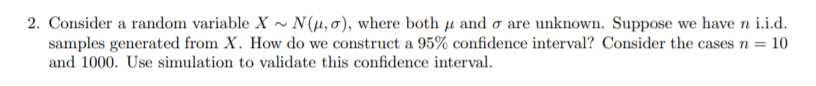 Transcribed Image Text From This Question2 Consider A Random Variable X N U O Where Both U And O Are Unknown Supp 1