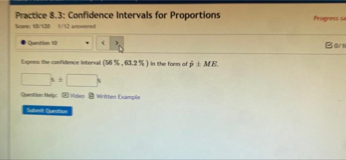 Practice 8 3 Confidence Intervals For Proportions Sam 20 Answered Questions Eguess The Confidence Interval 56 63 2 1