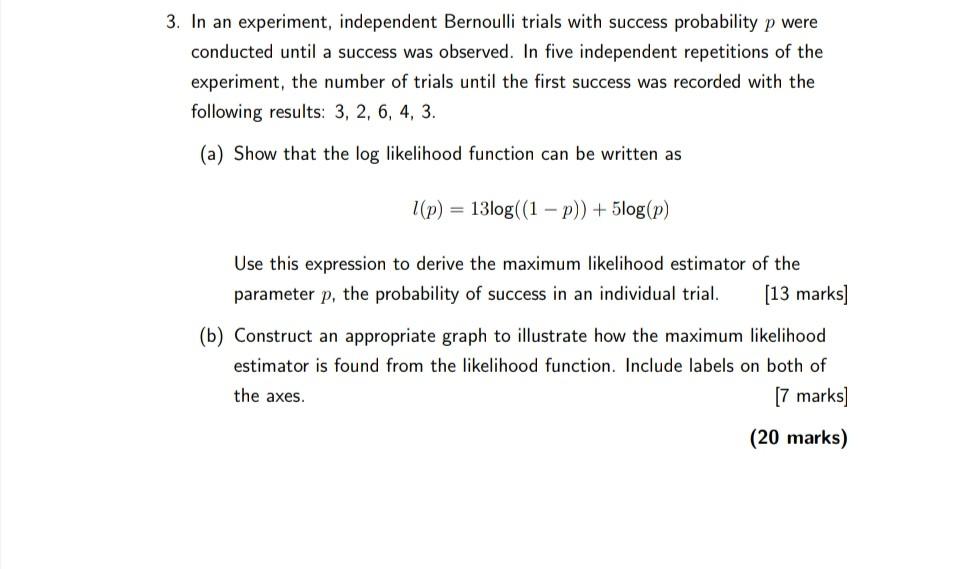 3 In An Experiment Independent Bernoulli Trials With Success Probability P Were Conducted Until A Success Was Observed 1
