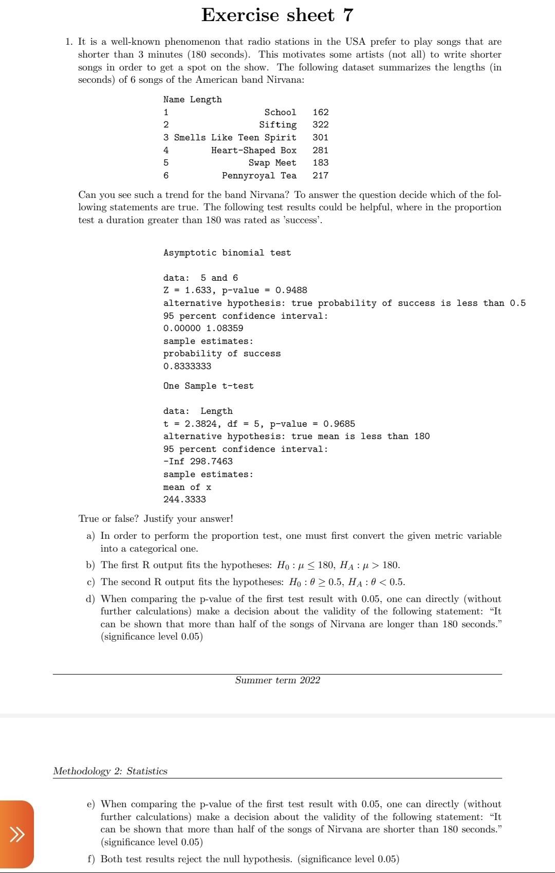 Exercise Sheet 7 1 It Is A Well Known Phenomenon That Radio Stations In The Usa Prefer To Play Songs That Are Shorter T 1