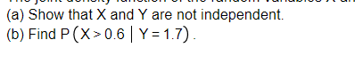 20 The Joint Density Function Of The Random Variables X And Y Is Given To The Right A Show That X And Y Are Not Indep 2