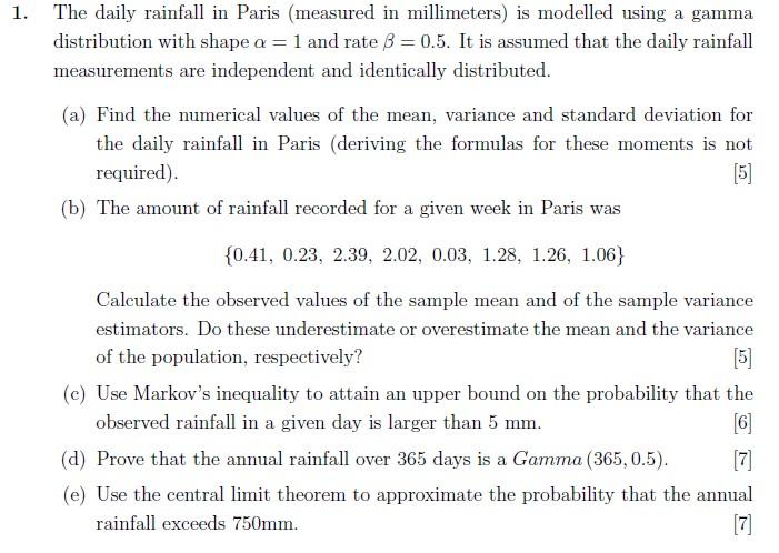 1 The Daily Rainfall In Paris Measured In Millimeters Is Modelled Using A Gamma Distribution With Shape A 1 And R 1