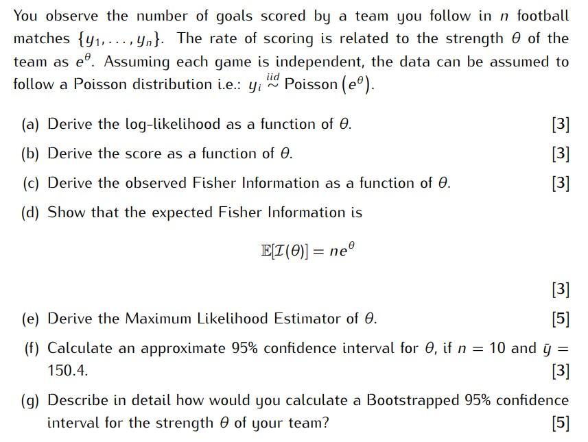 You Observe The Number Of Goals Scored By A Team You Follow In N Football Matches 41 Yn The Rate Of Scoring Is 1