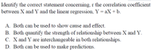 Identify The Correct Statement Concerning R The Correlation Coefficient Between X And Y And The Linear Regression Y 1